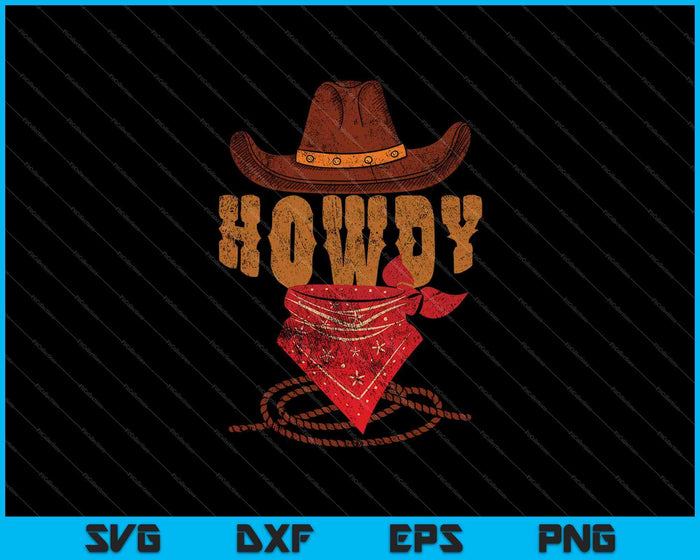 Howdy Cowboy SVG PNG snijden afdrukbare bestanden