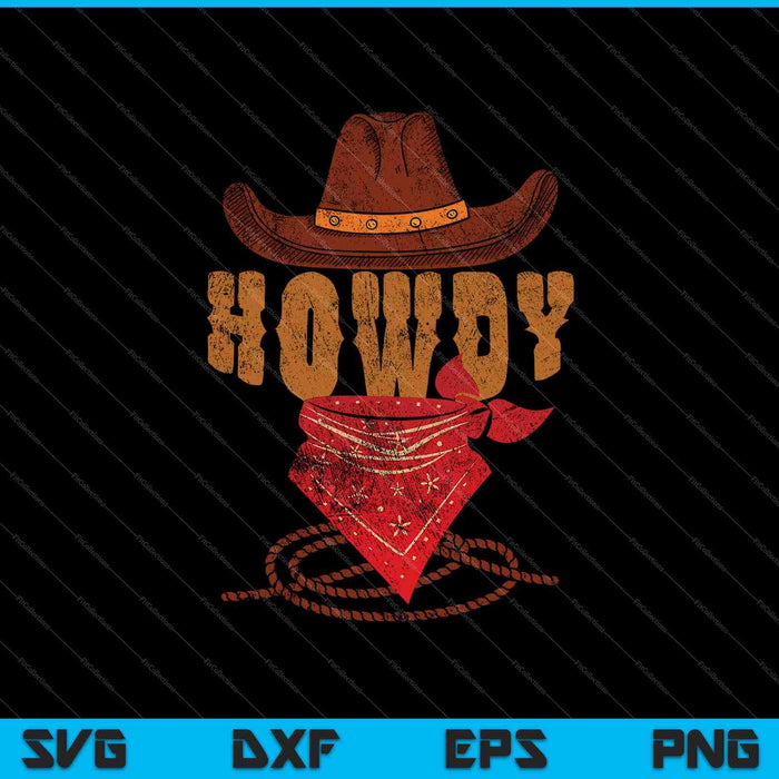 Howdy Cowboy SVG PNG Cutting Printable Files