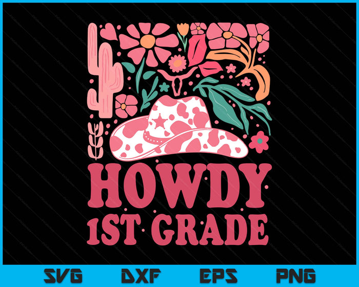 Howdy First Grade Western Cowgirls 1st Grade Squad Teacher SVG PNG Digital Printable Files