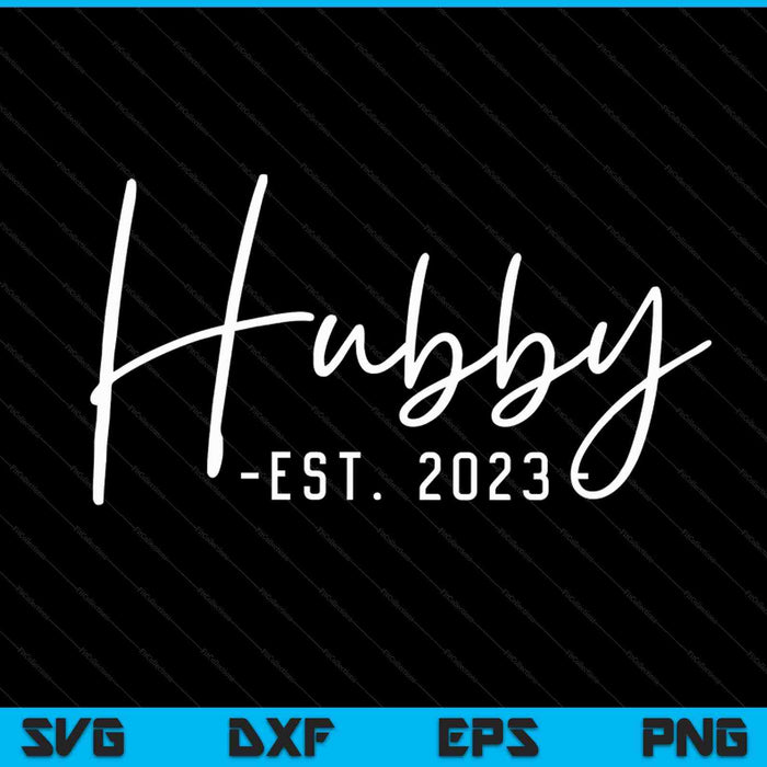 Hubby Est 2023 Just Married Wedding Couple SVG PNG Digital Cutting Files