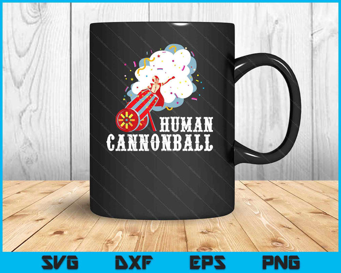 Human Cannonball Circus Fiesta de Cumpleaños SVG PNG Archivos de Corte Digital