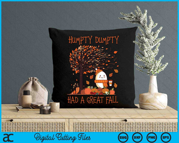 Humpty Dumpty Had A Great Fall Thanksgiving Autumn Halloween SVG PNG Digital Cutting File