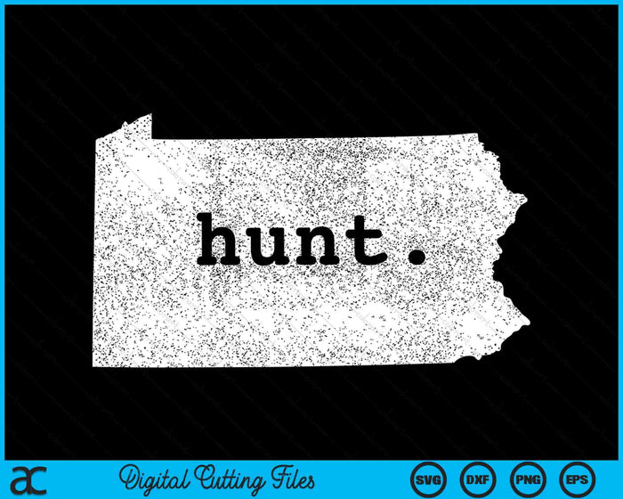 Hunt Pennsylvania Bowhunting State Deer Hunting SVG PNG Digital Cutting Files