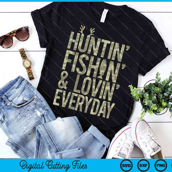 Hunting Fishing Loving Everyday Fathers Day Camo SVG PNG Digital Cutting Files