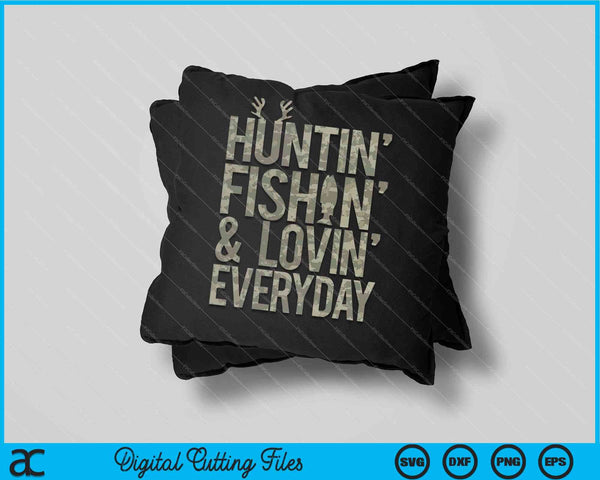 Hunting Fishing Loving Everyday Fathers Day Camo SVG PNG Digital Cutting Files