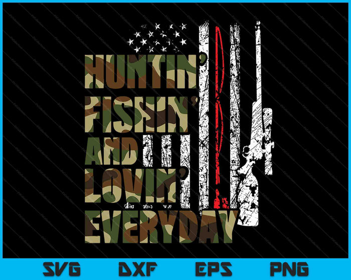 Hunting Fishing Loving Everyday American Deer Hunter SVG PNG Digital Cutting Files