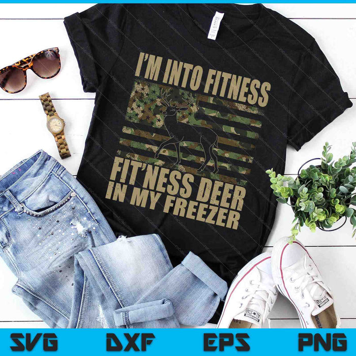 Hunting I'm Into Fitness Fit'ness Deer In My Freezer SVG PNG Digital Cutting Files