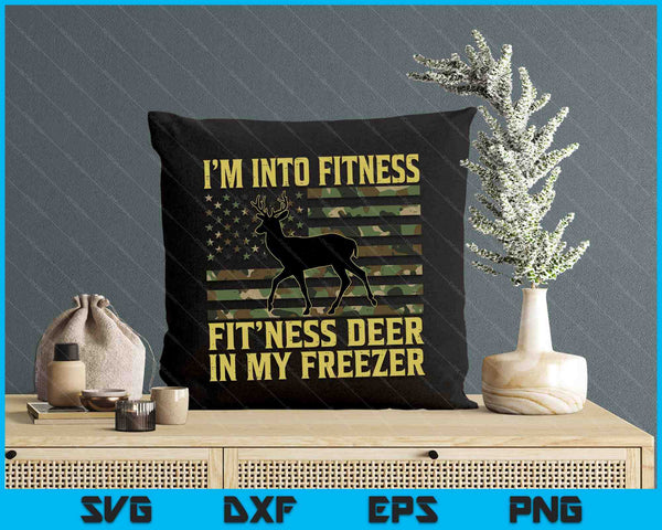 Hunting Im Into Fitness Fit Ness Deer Freezer SVG PNG Digital Printable Files