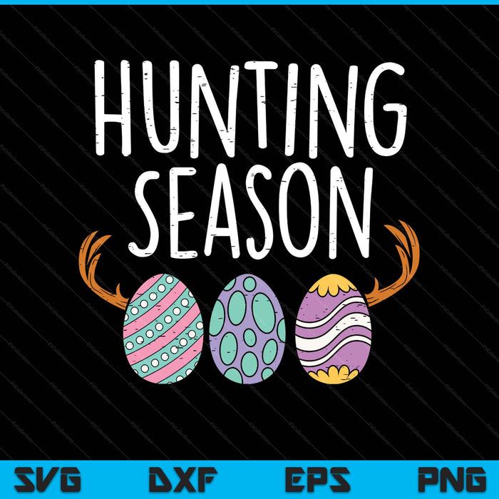 Hunting season eggs deer Easter day egg hunt Hunter SVG PNG cut file for Cricut
