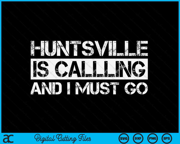 Huntsville Al Alabama City Trip Home Roots USA Gift SVG PNG Digital Cutting Files