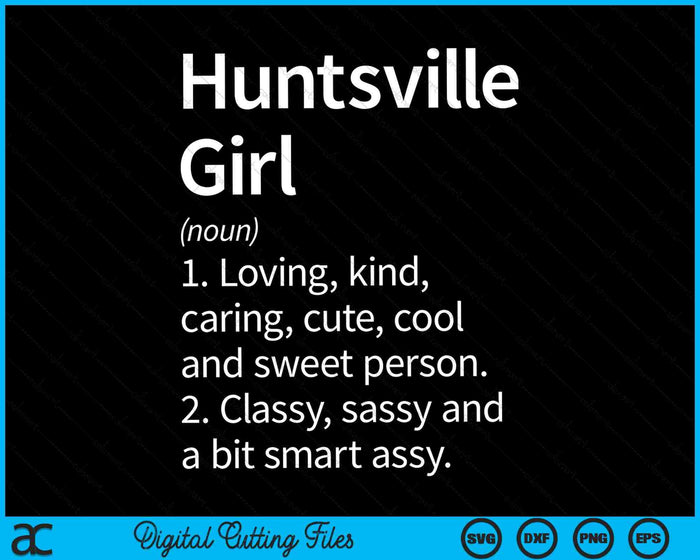 Huntsville Girl AL Alabama Home Roots SVG PNG Archivos de corte digital