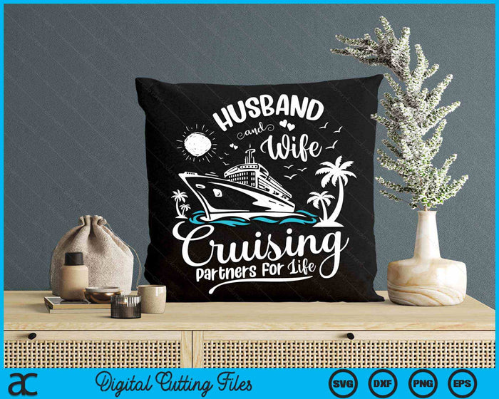 Husband And Wife Cruising Partners For Life Couples Cruise  SVG PNG Digital Printable Files