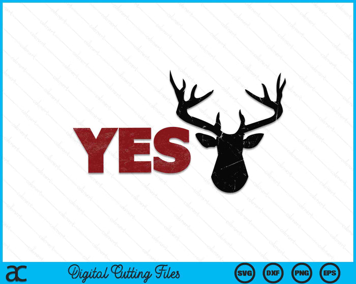 Husband DEER YES Dear Hunting Pun Happy Wife SVG PNG Digital Cutting Files