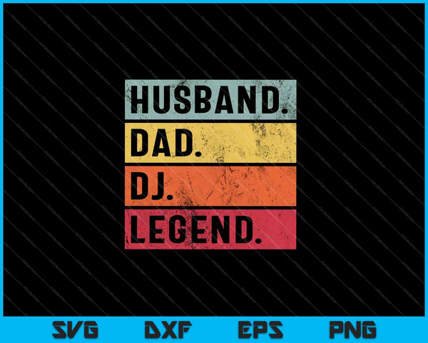 Husband Dad DJ Legend Funny Music Player SVG PNG Cutting Printable Files