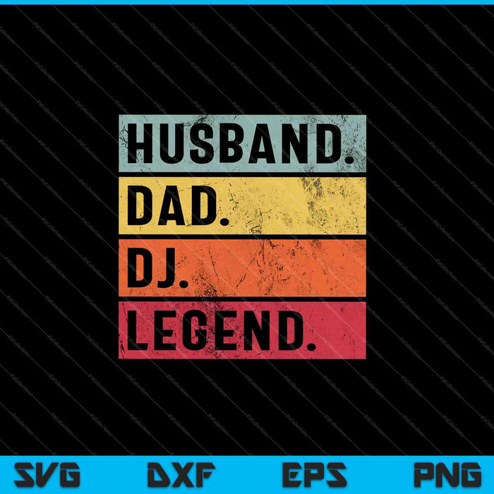 Husband Dad DJ Legend Funny Music Player SVG PNG Cutting Printable Files