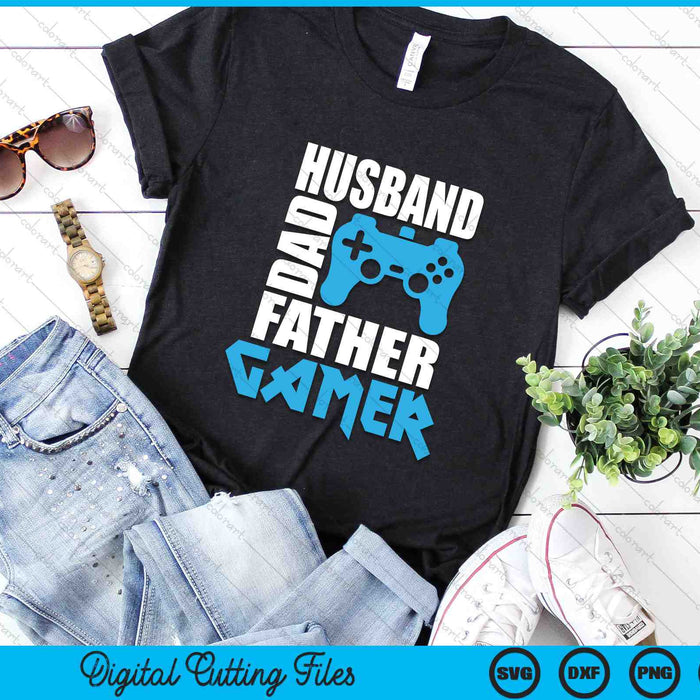 Husband Dad Father Gamer Funny Gaming Dad SVG PNG Digital Cutting Files