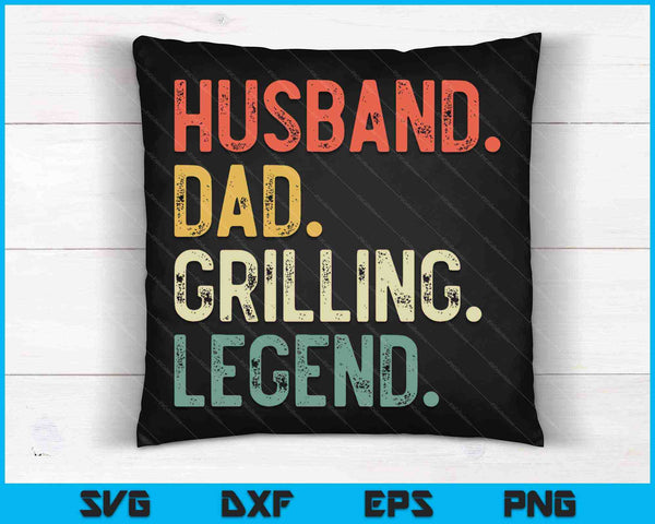 Husband Dad Grilling Legend Funny Grill BBQ Father SVG PNG Cutting Printable Files