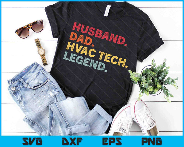 Husband Dad HVAC Tech Legend Funny HVAC Technician Mens SVG PNG Digital Printable Files
