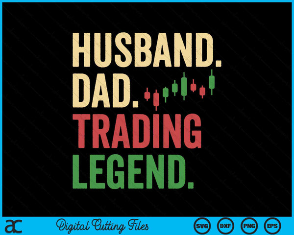 Husband Dad Trading Legend SVG PNG Digital Cutting Files