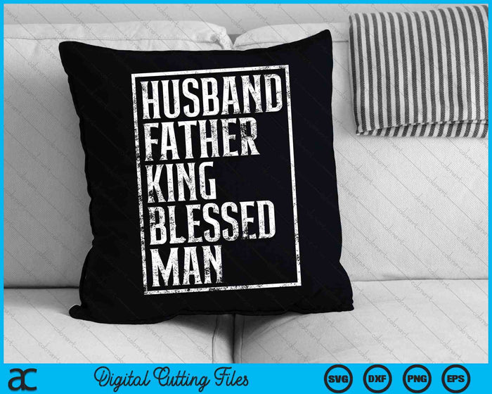 Husband Father King Blessed Man Black Pride SVG PNG Cutting Printable Files