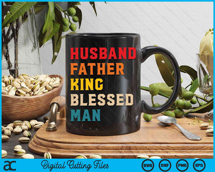 Husband Father King Blessed Man Black Pride Dad Gift SVG PNG Digital Cutting File