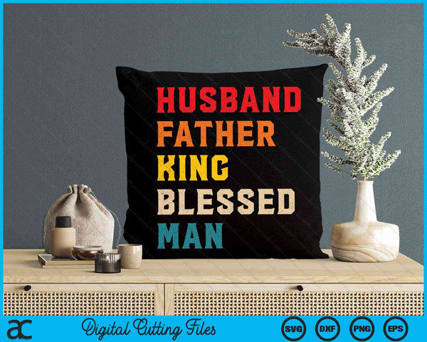 Husband Father King Blessed Man Black Pride Dad Gift SVG PNG Digital Cutting File