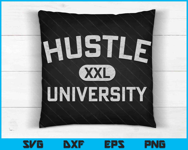 Hustle University motiverend ontwerp voor Hustlers SVG PNG digitale snijbestanden