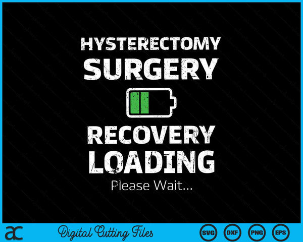 Hysterectomy Surgery Recovery Loading Uterus Removal Surgery SVG PNG Cutting Printable Files