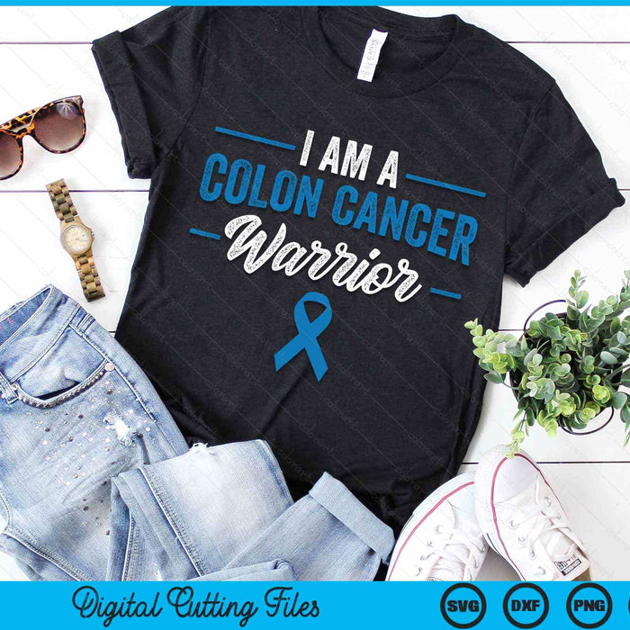 I Am A Colon Cancer Warrior Colorectal Blue Awareness Ribbon SVG PNG Digital Cutting Files