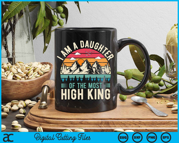 I Am A Daughter Of The Most High King Christian SVG PNG Digital Cutting Files