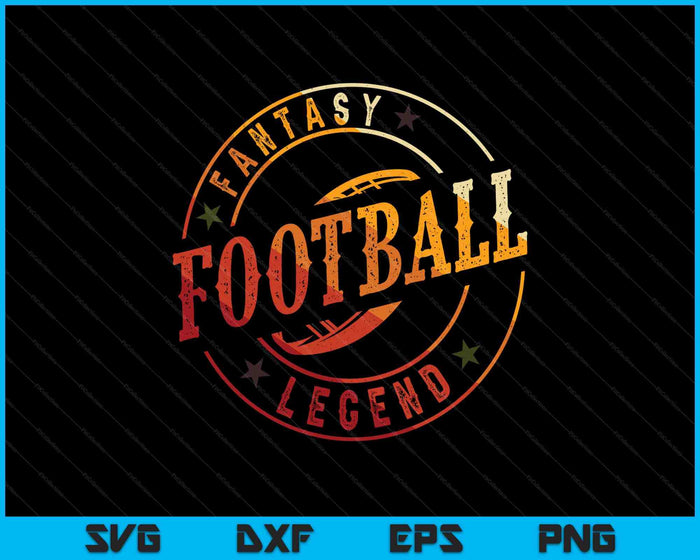 I Am A Fantasy Football Legend  Retro Fantasy Football SVG PNG Digital Printable Files