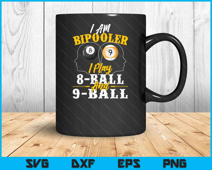 I Am Bipooler Snooker Game Billiards Lover Pool Player SVG PNG Digital Cutting Files