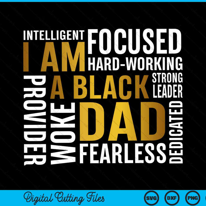 I am black dad black father fearless SVG cut file