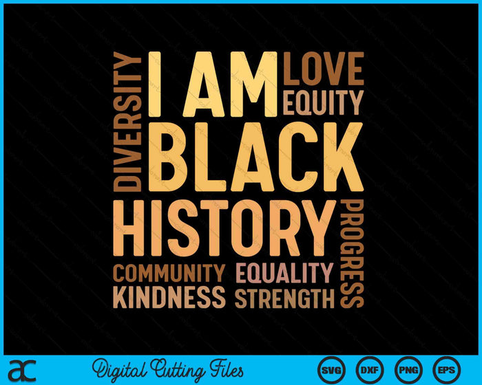 I Am Black History Black History Month Gift African American SVG PNG Digital Printable Files