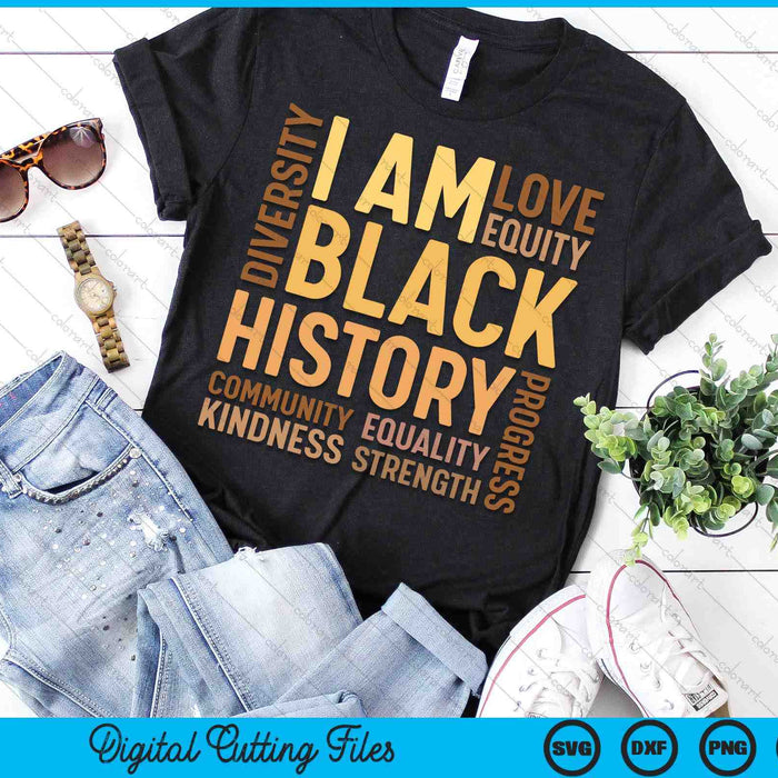 I Am Black History Black History Month Gift African American SVG PNG Digital Printable Files