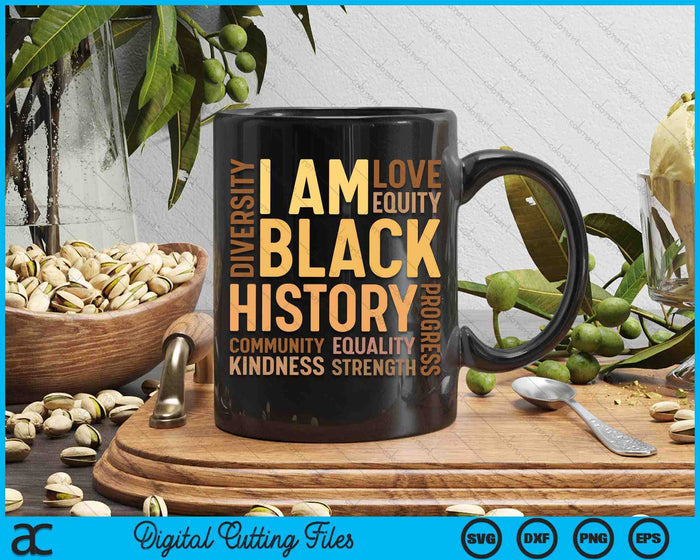 I Am Black History Black History Month Gift African American SVG PNG Digital Printable Files