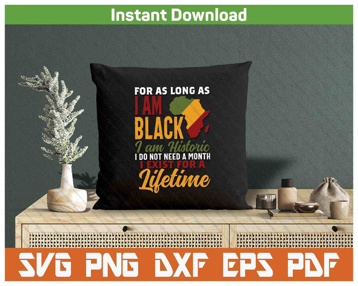 I Am Black History Lifetime Cool Black History Month SVG PNG Digital Printable Files