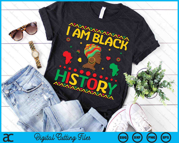 Ik ben de zwarte geschiedenismaand Afro-Amerikaanse Juneteenth Womens SVG PNG digitale snijbestanden