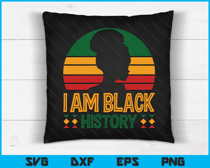 I Am Black History Month African American Juneteenth Womens SVG PNG Digital Cutting Files