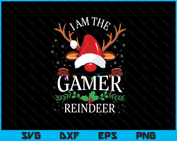 I Am The Gamer Reindeer Christmas Family SVG PNG Digital Printable Files