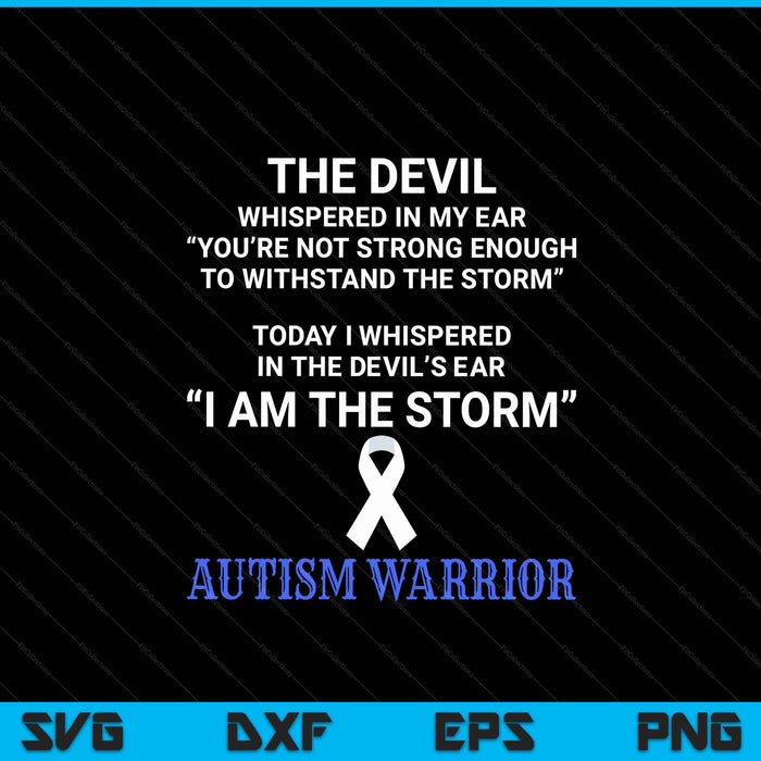 I am the storm autism warrior autism awareness SVG cut file