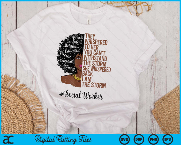 I Am The Storm Social Worker Black History Month SVG PNG Digital Printable Files