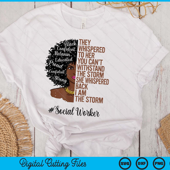 I Am The Storm Social Worker Black History Month SVG PNG Digital Printable Files