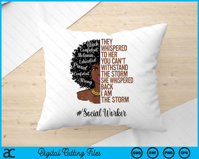 I Am The Storm Social Worker Black History Month SVG PNG Digital Printable Files