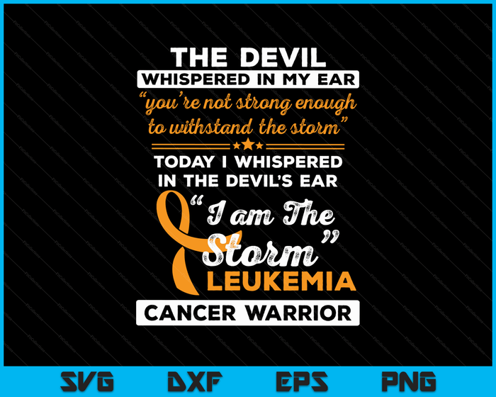 I Am the Storm Leukemia Cancer Warrior SVG PNG Digital Cutting Files