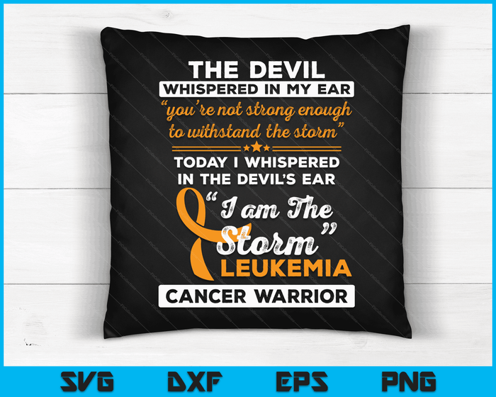 I Am the Storm Leukemia Cancer Warrior SVG PNG Digital Cutting Files