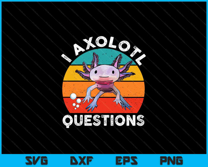I Axolotl Preguntas Niños Lindo Axolotl Retro SVG PNG Archivos de corte digital
