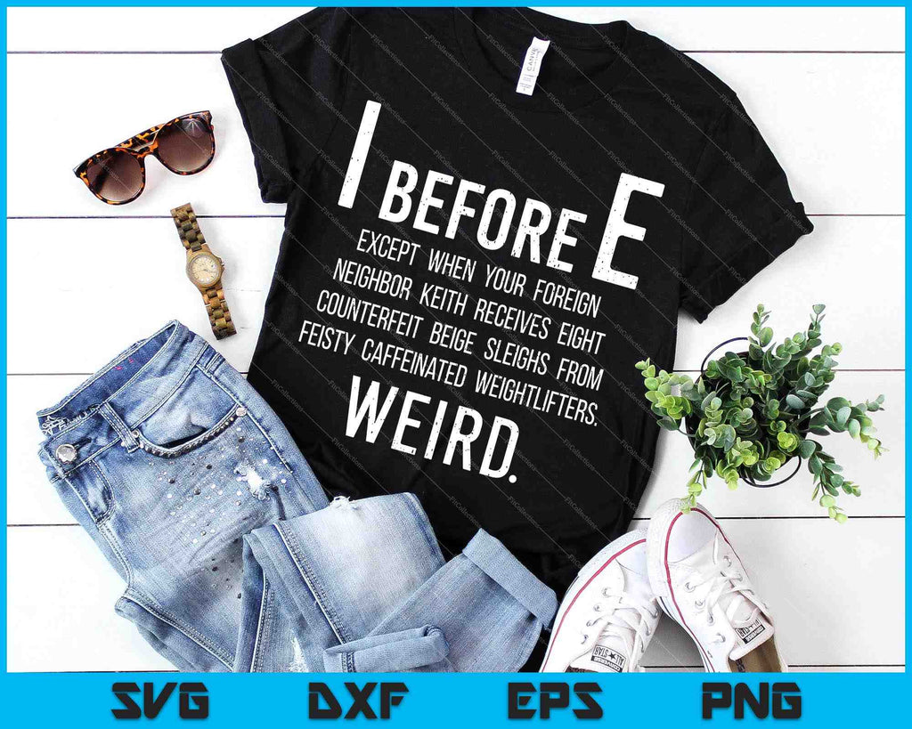 I Before E Funny English Grammar Exceptions To The Rule SVG PNG Files ...