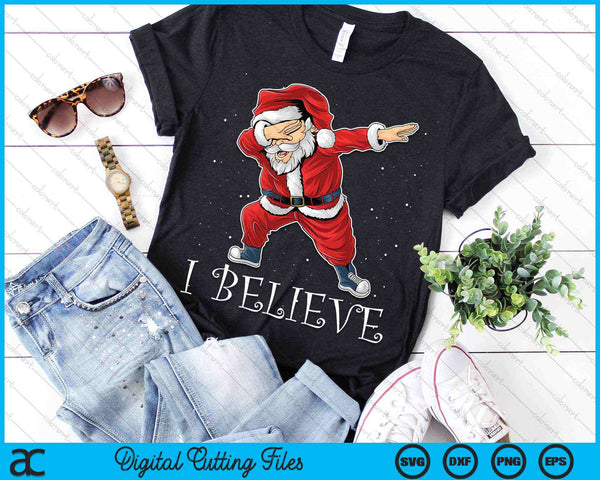 I Believe Dabbing Santa Claus Christmas SVG PNG Digital Cutting Files