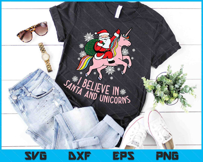 I Believe In Santa And Unicorns Funny Christmas SVG PNG Digital Printable Files